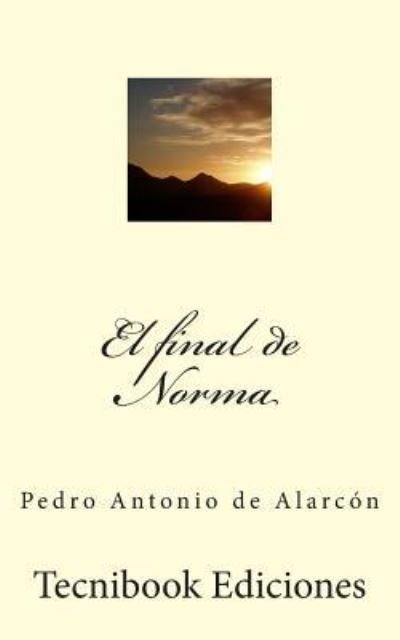 Cover for Pedro Antonio de Alarcon · El Final de Norma (Pocketbok) (2013)