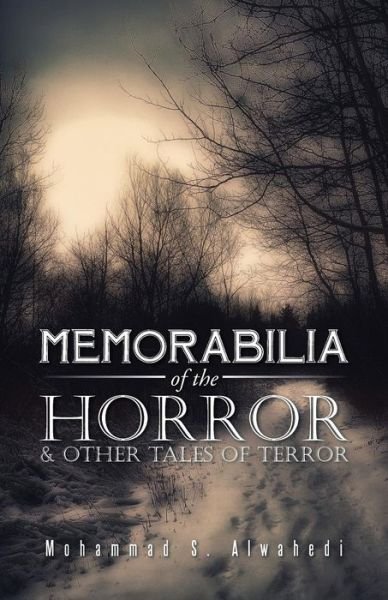 Cover for Mohammad S Alwahedi · Memorabilia of the Horror &amp; Other Tales of Terror (Pocketbok) (2014)