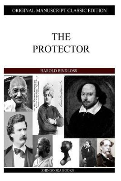 The Protector - Harold Bindloss - Books - Createspace Independent Publishing Platf - 9781484120361 - April 15, 2013