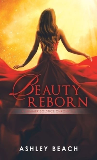 Cover for Ashley Beach · Beauty Reborn (Book) (2022)