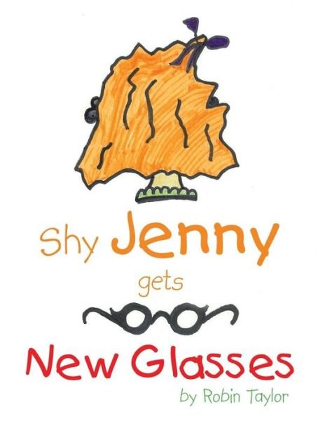 Cover for Robin Taylor · Shy Jenny, Gets New Glasses (Paperback Book) (2013)