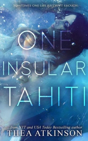 Cover for Thea Atkinson · One Insular Tahiti (Paperback Book) (2013)