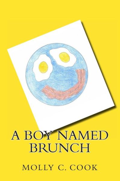 Cover for Rev Molly C Cook B Msc · A Boy Named Brunch (Paperback Book) (2013)