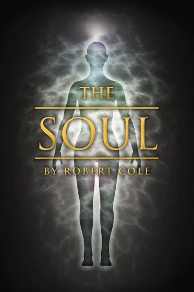 Cover for Robert Cole · The Soul (Paperback Book) (2014)