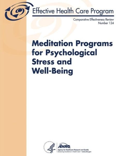 Cover for Agency for Healthcare Research and Quality · Meditation Programs for Psychological Stress and Well-being: Comparative Effectiveness Review Number 124 (Pocketbok) (2014)