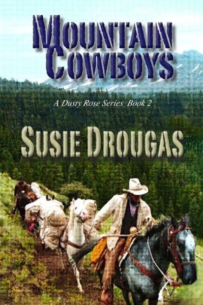 Susie Drougas · Mountain Cowboys (Paperback Book) (2015)