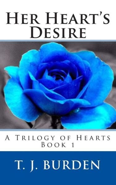 Cover for T J Burden · Her Heart's Desire (Paperback Bog) (2014)
