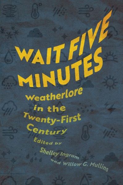 Cover for Wait Five Minutes: Weatherlore in the Twenty-First Century (Paperback Book) (2023)