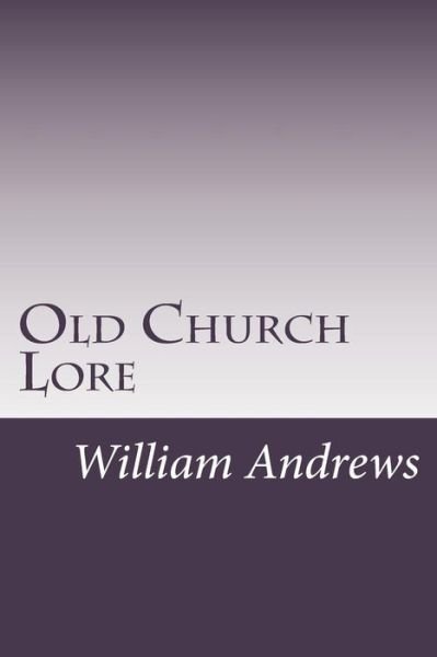 Cover for William Andrews · Old Church Lore (Pocketbok) (2014)