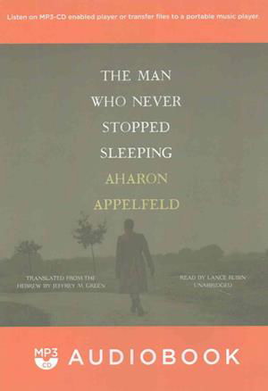 Cover for Aharon Appelfeld · The Man Who Never Stopped Sleeping (CD) (2017)