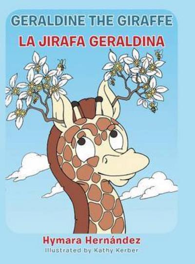 Cover for Hymara Hernandez · Geraldine, the Giraffe: La Jirafa Geraldina (Hardcover Book) (2015)