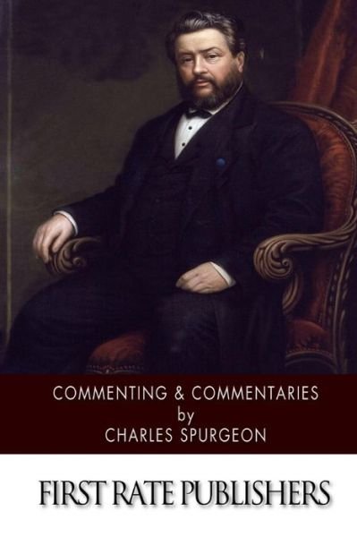 Cover for Charles Spurgeon · Commenting &amp; Commentaries (Pocketbok) (2015)