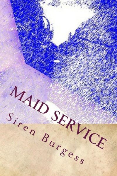 Cover for Siren Burgess · Maid Service (Paperback Book) (2015)