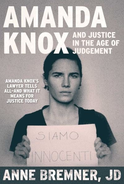Cover for Anne Bremner · Justice in the Age of Judgment: From Amanda Knox to Kyle Rittenhouse and the Battle for Due Process in the Digital Age (Inbunden Bok) (2023)