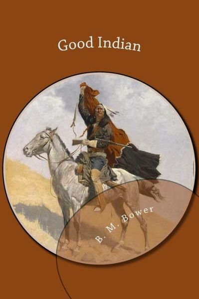 Cover for B M Bower · Good Indian (Paperback Bog) (2015)