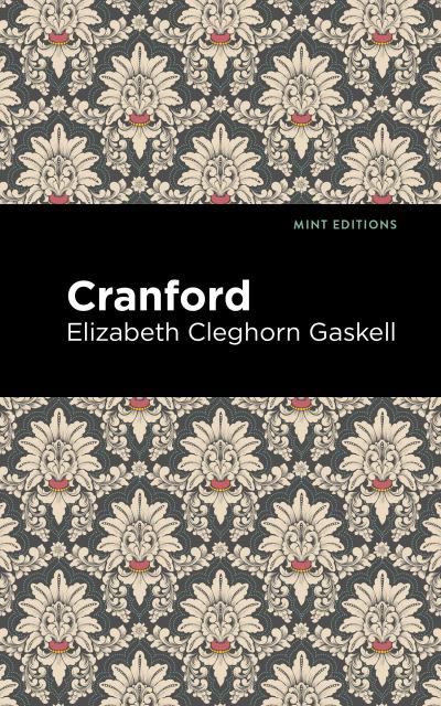 Cover for Elizabeth Cleghorn Gaskell · Cranford - Mint Editions (Paperback Book) (2021)