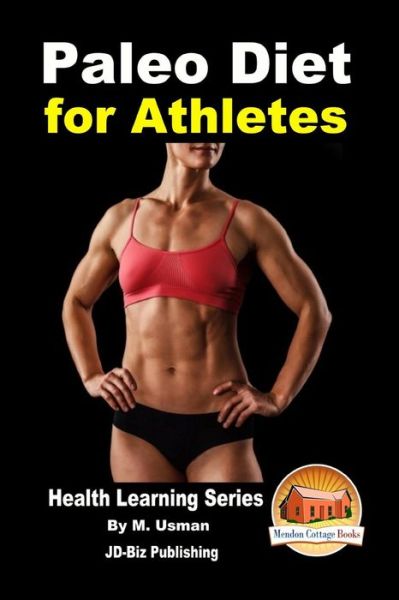 Cover for M Usman · Paleo Diet for Athletes - Health Learning Series (Taschenbuch) (2015)