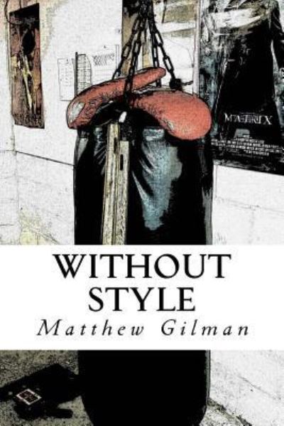 Cover for Matthew Gilman · Without Style (Paperback Book) (2016)