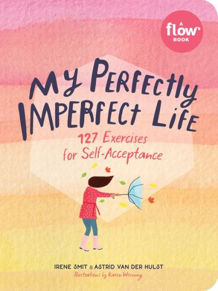 Cover for Astrid Van Der Hulst · My Perfectly Imperfect Life: 127 Exercises for Self-Acceptance (Paperback Bog) (2019)