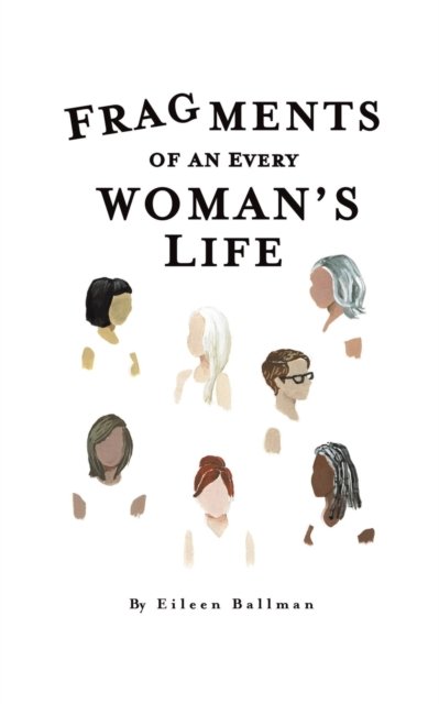 Cover for Eileen Ballman · Fragments of an Everywoman's Life (Taschenbuch) (2019)