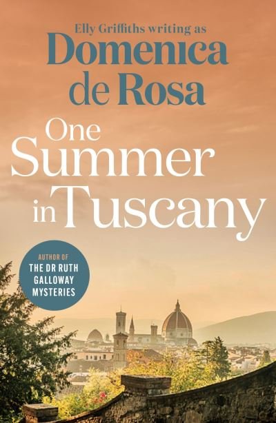 Cover for Domenica De Rosa · One Summer in Tuscany: Romance blooms under the Italian sun (Paperback Bog) (2024)
