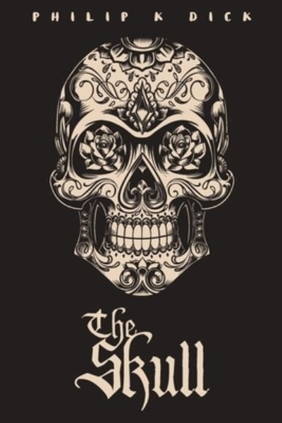 Cover for Philip K Dick · The Skull (Paperback Book) (2016)