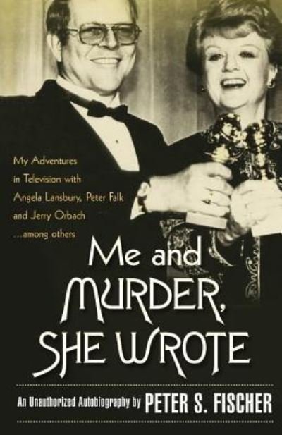 Cover for Peter S Fischer · Me and Murder She Wrote (Paperback Bog) (2016)