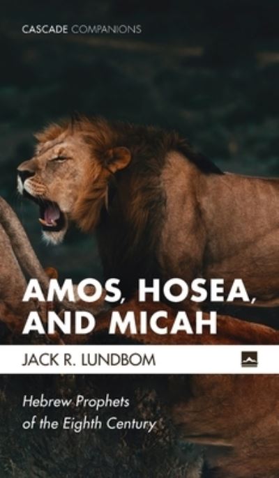 Cover for Jack R Lundbom · Amos, Hosea, and Micah (Hardcover Book) (2021)