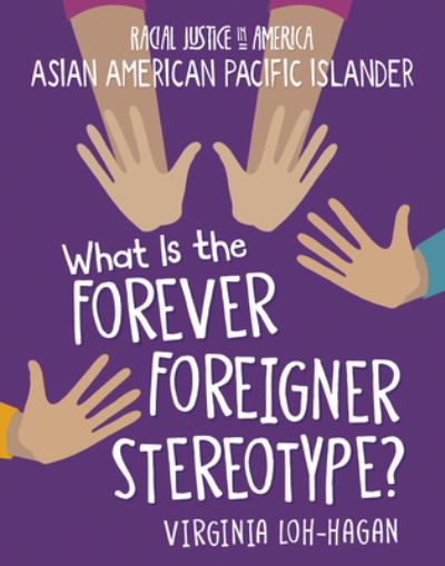 Cover for Virginia Loh-Hagan · What Is the Perpetual Foreigner Stereotype? (N/A) (2022)