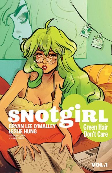 Cover for Bryan Lee O'Malley · Snotgirl Volume 1: Green Hair Don't Care - SNOTGIRL TP (Paperback Book) (2017)