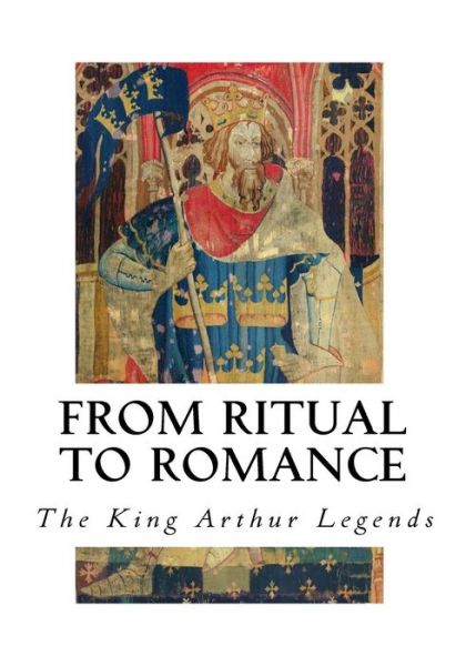 From Ritual to Romance - Jessie Laidlay Weston - Książki - Createspace Independent Publishing Platf - 9781534821361 - 22 czerwca 2016