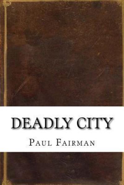 Cover for Paul W Fairman · Deadly City (Paperback Book) (2016)