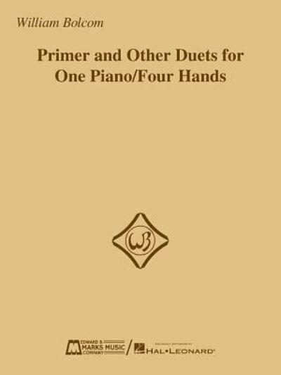 Cover for William Bolcom · Primer and Other Duets for One Piano/ Four Hands (Paperback Book) (2017)