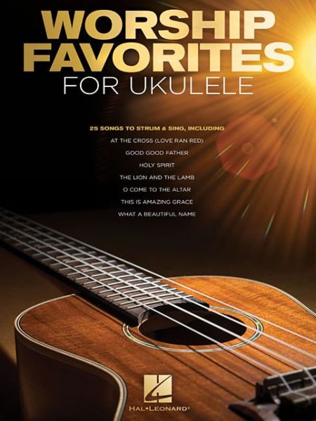 Cover for Hal Leonard Corp. Staff · Worship Favorites for Ukulele (Book) (2018)