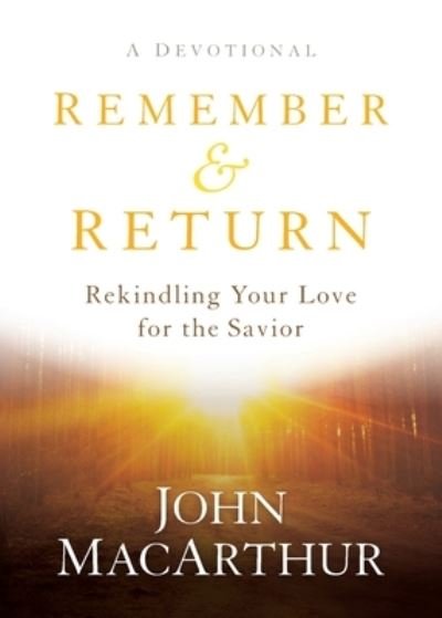 Cover for John MacArthur · Remember and Return (Pocketbok) (2020)