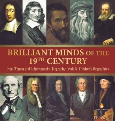 Cover for Dissected Lives · Brilliant Minds of the 19th Century Men, Women and Achievements Biography Grade 5 Children's Biographies (Hardcover Book) (2019)