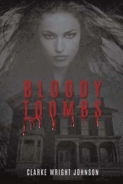 Cover for Clarke Wright Johnson · Bloody Toombs (Paperback Book) (2017)