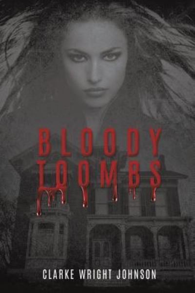 Cover for Clarke Wright Johnson · Bloody Toombs (Paperback Book) (2017)