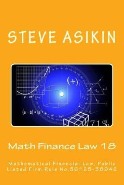 Cover for Steve Asikin · Math Finance Law 18 (Taschenbuch) (2017)