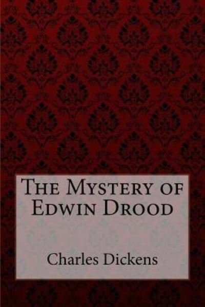 Cover for Charles Dickens · The Mystery of Edwin Drood Charles Dickens (Paperback Book) (2017)