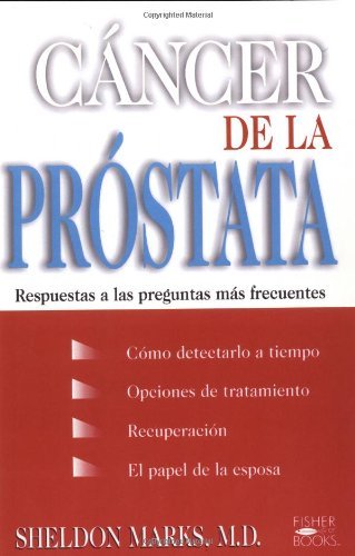 Cover for Sheldon Marks Md · Cancer De La Prostata: Respuestas a Las Preguntas Mas Frecuentes (Paperback Book) (1997)