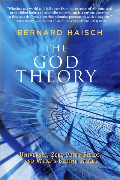Cover for Haisch, Bernard (Bernard Haisch) · God Theory: Universes, Zero-Point Fileds, and What's Behind it All (Paperback Book) (2009)