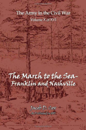 The March to the Sea - Jacob D. Cox - Books - Digital Scanning Inc. - 9781582185361 - August 16, 2004