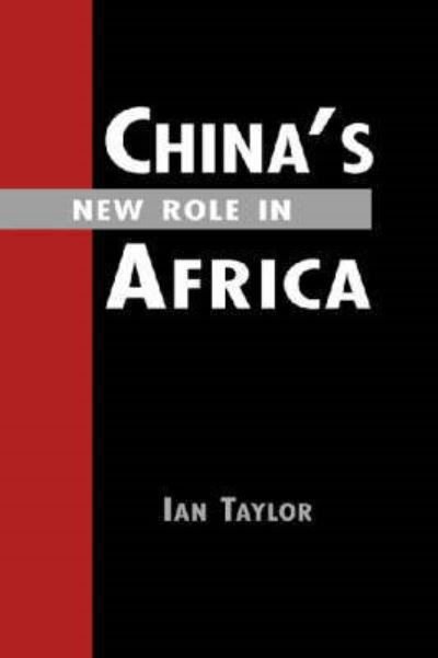 Cover for Ian Taylor · China's New Role in Africa (Hardcover Book) (2008)