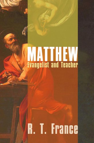 Matthew: Evangelist and Teacher - R. T. France - Kirjat - Wipf & Stock Pub - 9781592449361 - perjantai 8. lokakuuta 2004