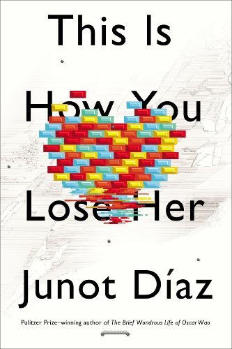 Cover for Junot Diaz · This is How You Lose Her (Hardcover bog) [First edition] (2012)