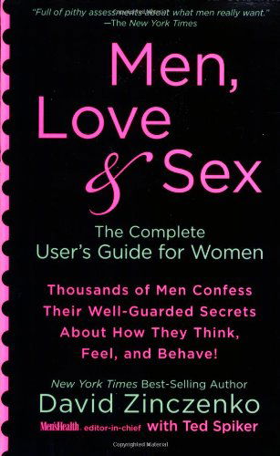 Men, Love & Sex: The Complete User's Guide for Women - David Zinczenko - Książki - Rodale Press - 9781594867361 - 4 września 2007