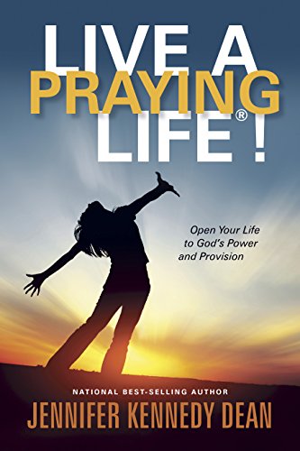 Cover for Jennifer Dean · Live a Praying Life®!: Open Your Life to God's Power and Provision (Paperback Book) (2014)