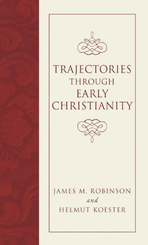 Cover for James Mcconkey Robinson · Trajectories Through Early Christianity: (Pocketbok) (2006)