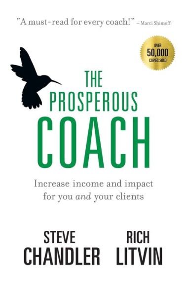 Cover for Steve Chandler · The Prosperous Coach: Increase Income and Impact for You and Your Clients - Prosperous (Hardcover bog) (2018)